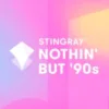 Stingray Nothing' But 90s